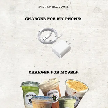 A meme graphic: charger for my phone, charger for myself, with drinks
